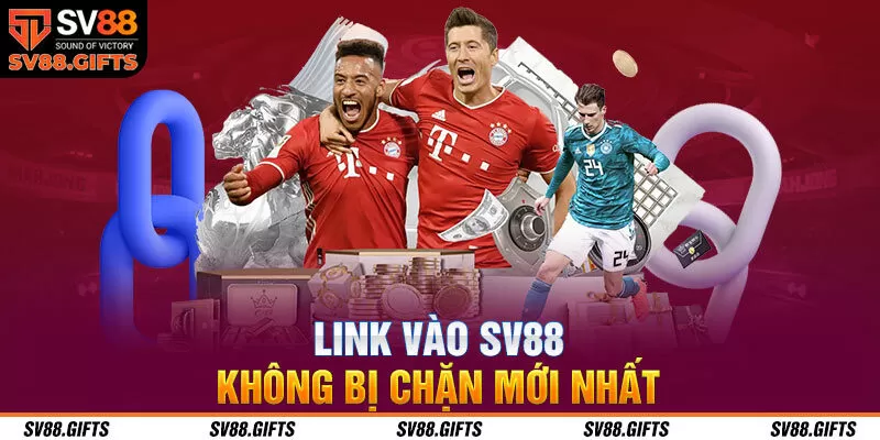 Link vào SV88 không bị chặn mới nhất